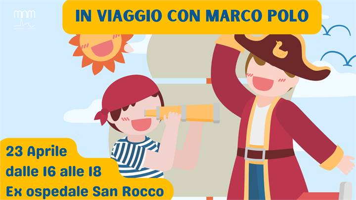 EX OSPEDALE SAN ROCCO A MATERA: 'IN VIAGGIO CON MARCO POLO'