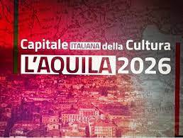 L'AQUILA È LA CAPITALE ITALIANA DELLA CULTURA 2026