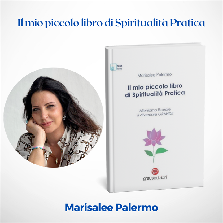 'Il mio piccolo libro di spiritualità pratica': un viaggio interiore per cambiare il mondo